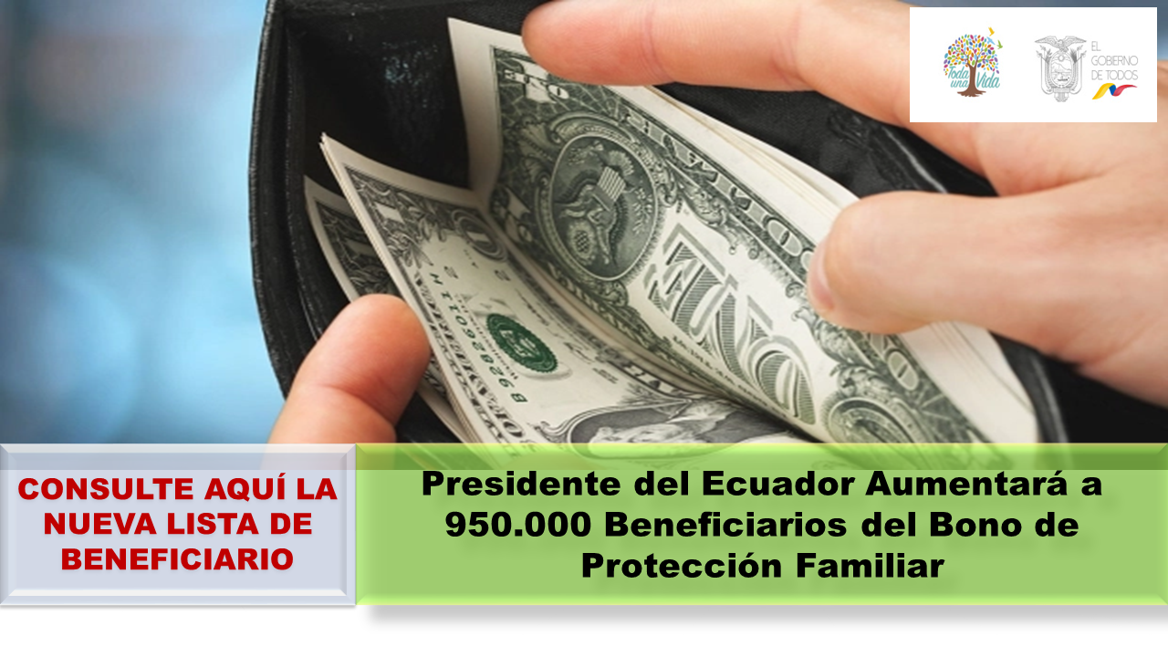 Próximo mes Aumentarán 550 Mil Beneficiario del Bono de Protección Familiar...