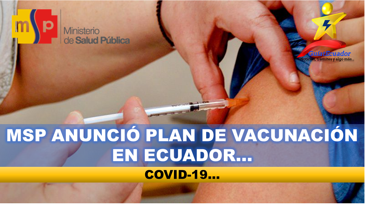 MSP anunció Plan de Vacunación en Ecuador COVID-19