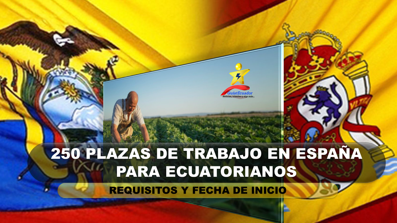 Jornaleros ecuatorianos podrán trabajar en España y con visa de trabajo “Migración circular”