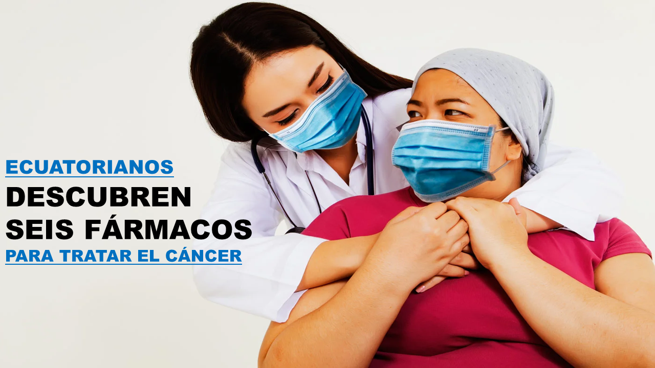 Ecuatorianos descubren seis fármacos para tratar la metástasis en cáncer
